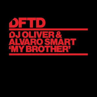 My Brother by DJ Oliver