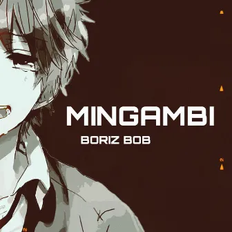 MINGAMBI by Boriz Bob