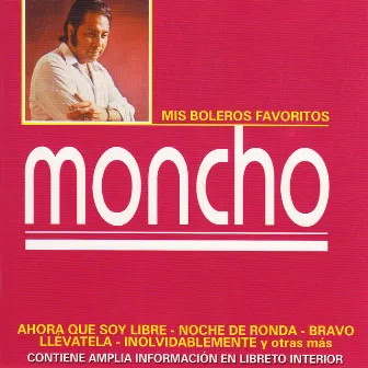 Mis 30 Boleros Favoritos Vol.1 by Moncho