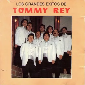 Los Grandes Éxitos de Tommy Rey by La Sonora De Tommy Rey