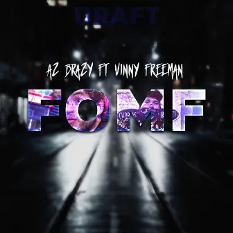 FOMF by Vinny Freeman