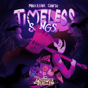 Marceline Canta: Timeless Songs (Version En Español) by Adventure Time