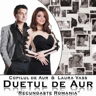 Duetul De Aur - Recunoaste Romania by Copilul De Aur