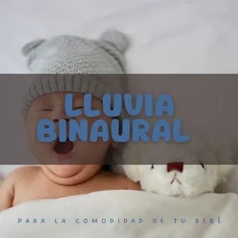 Lluvia Binaural Para La Comodidad De Tu Bebé by 