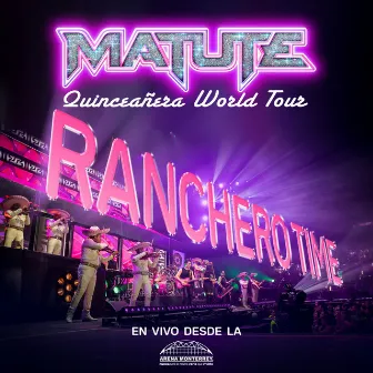 Ranchero Time (Quinceañera World Tour En Vivo Desde La Arena Monterrey) by Matute