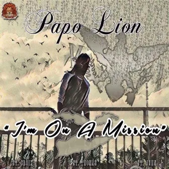 I'm on a Mission by Papo Lion