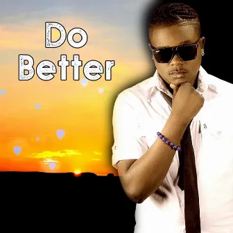 Do Better by T-Sean