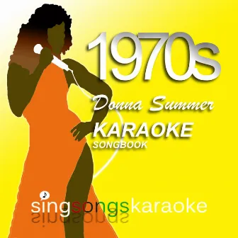 The Donna Summer 1970s Karaoke Songbook by The 1970s Karaoke Band