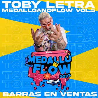 Toby: Barras En Ventas, MEDALLOANDFLOW, Vol.5 by AML Producer