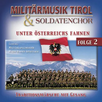 Unter Österreichs Fahnen by Militärmusik Tirol