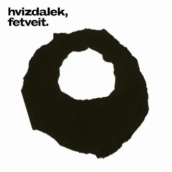 Hvizdalek, Fetveit. by Harald Fetveit