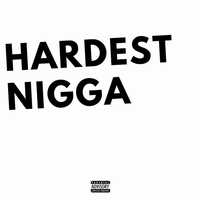 Hardest Nigga