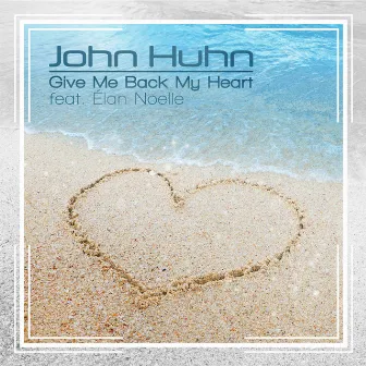 Give Me Back My Heart by John Huhn