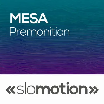 Premonition by Mesa