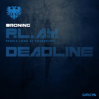 P.L.A.Y. (People Look At Yourselves)/Deadline by Broning