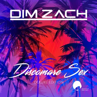 Discomare Sex Deluxe Edition by Dim Zach