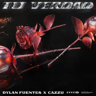 Tu Verdad (with Cazzu) by Dylan Fuentes