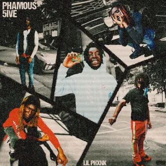 Phamous 5ive by Lil Phxnk