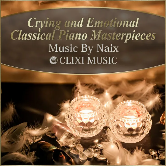 Crying and Emotional Classical Piano Masterpieces