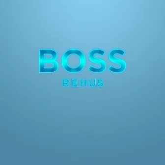 Boss by Rehus