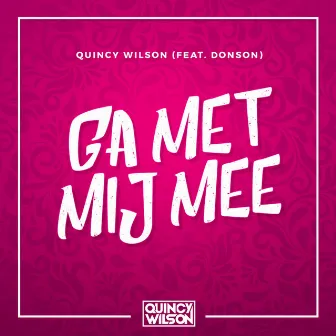 Ga Met Mij Mee (feat. DONSON) by Quincy Wilson