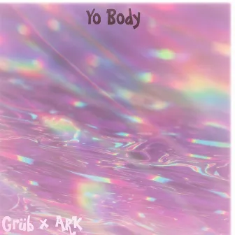 Yo Body (Open Verse) by ARK