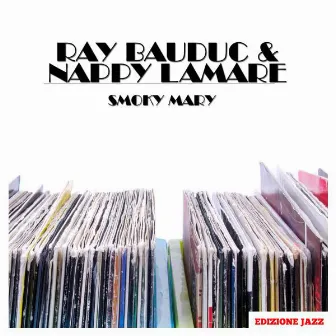 Smoky Mary by Ray Bauduc & Nappy Lamare