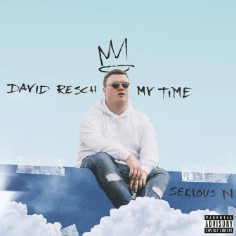 My Time by Serious N