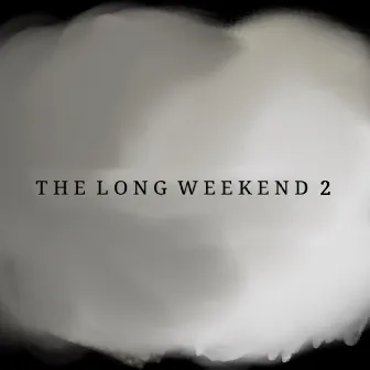 The Long Weekend 2 by VAR!N