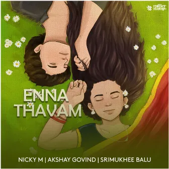 Enna Thavam by Akshay Govind