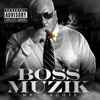 Boss Muzik by Mr. Groove