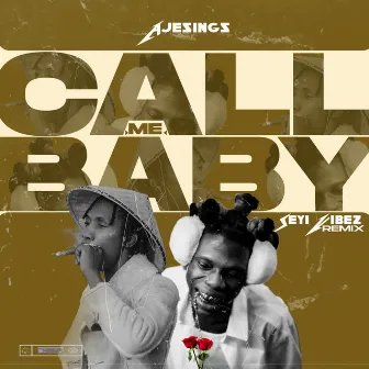 Call Me Baby (Seyi Vibez Remix) by Ajesings