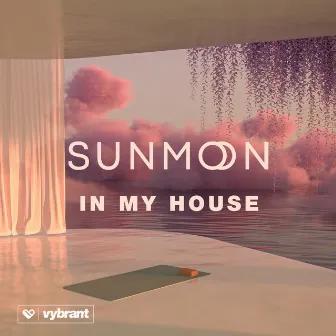 In My House by Sunmoon