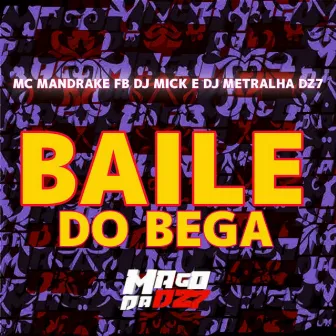 BAILE DO BEGA by MC MANDRAKE FB