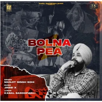 Bolna Pea by Manjit Singh Sohi