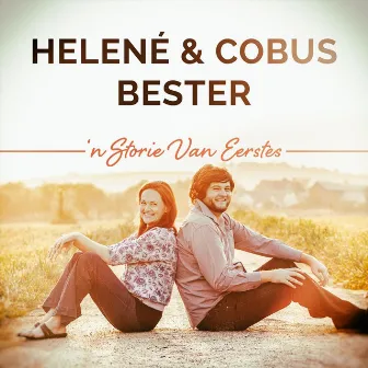 ‘n Storie Van Eerstes by Helene Bester