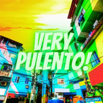 VERY PULENTO! by Neon GhostFace