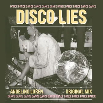 Disco Lies by Angelino Loren