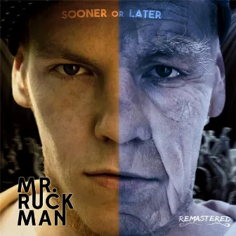 Sooner or Later (Remastered) by Mr. Ruckman