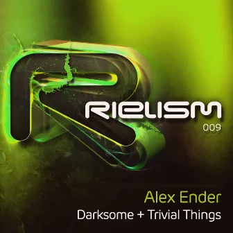 Darksome + Trivial Things by Alex Ender