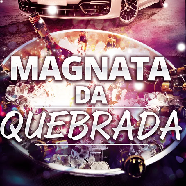 Magnata da Quebrada