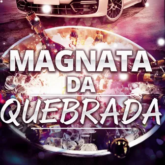 Magnata da Quebrada by GT