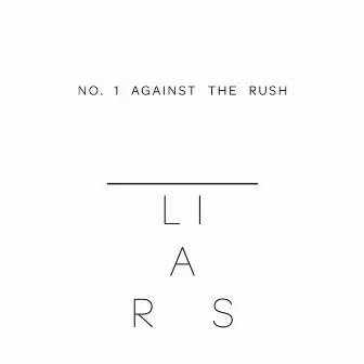 No 1. Against the Rush by Liars