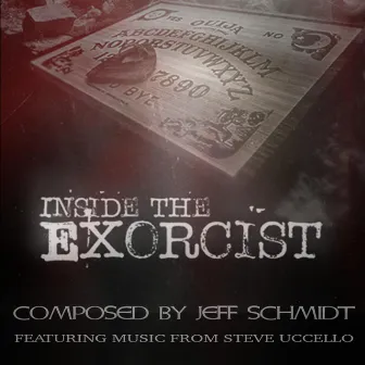 Inside The Exorcist (Original Podcaste Soundtrack) by Jeff Schmidt