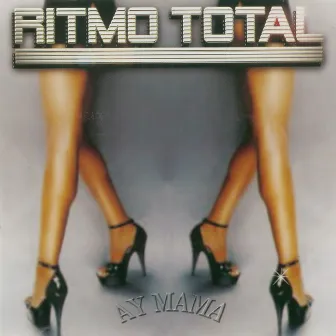 Ay Mama by Ritmo Total