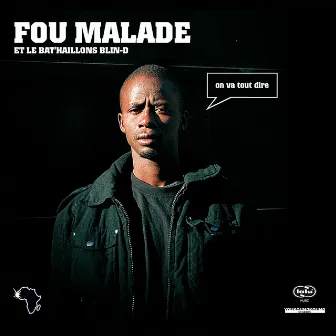 On Va Tout Dire by Fou Malade