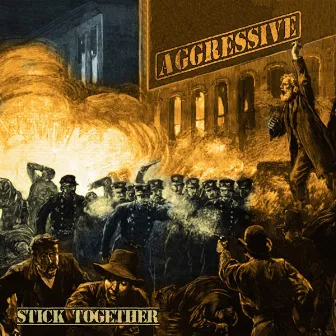 Stick Together by Aggressive