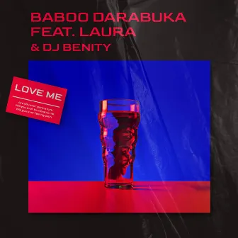 Love me (feat.Laura) by Baboo Darabuka