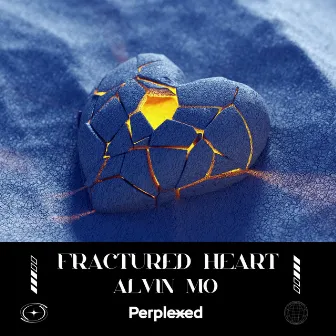 Fractured Heart by Alvin Mo