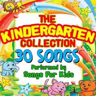 The Kindergarten Collection - 30 Songs by Songs For Kids